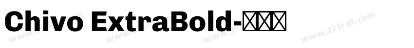Chivo ExtraBold字体转换